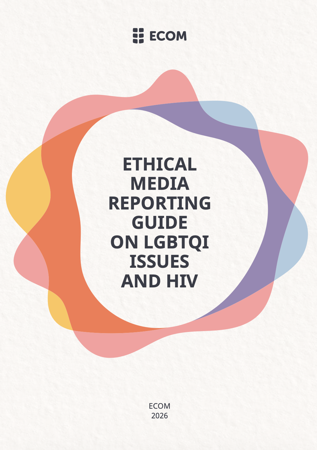 Ethical Media Reporting Guide on LGBTQI Issues and HIV